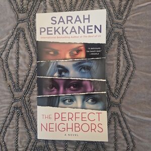 The Perfect Neighbors by Sarah Pekkanen